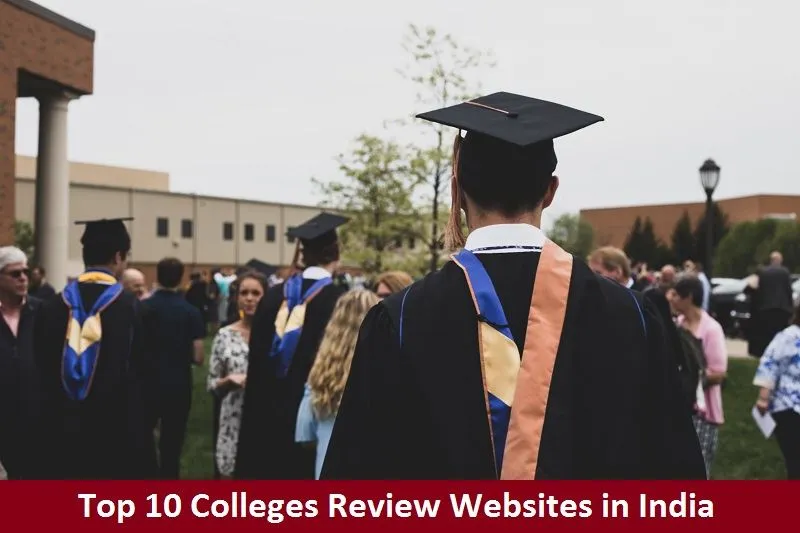 Top 10 Colleges Review Websites in India